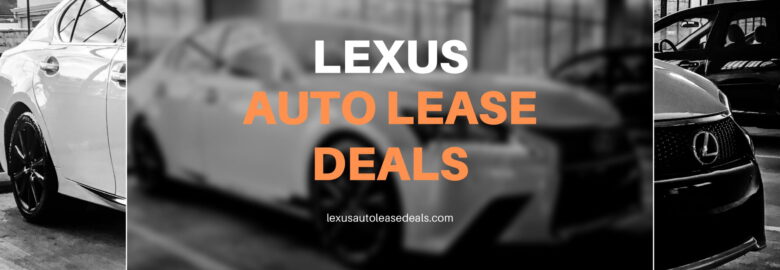Lexus Auto Lease Deals
